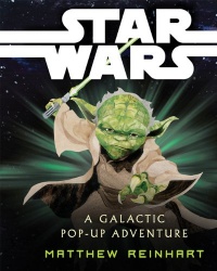 Star Wars: A Galactic Pop-up Adventure Star Wars: A Galactic Pop-up Adventure