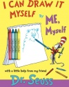 I Can Draw It Myself, By Me, Myself (Classic Seuss)