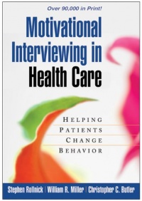 Motivational Interviewing in Health Care: Helping Patients Change Behavior (Applications of Motivational Interviewing) Motivational Interviewing in Health Care: Helping Patients Change Behavior (Applications of Motivational Interviewing)