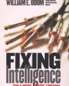 Fixing Intelligence: For a More Secure America, Second Edition (Yale Nota Bene)