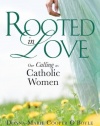 Rooted in Love: Our Calling as Catholic Women