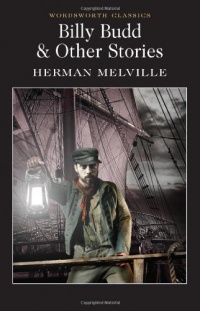 Billy Budd & Other Stories (Wordsworth Classics) Billy Budd & Other Stories (Wordsworth Classics)