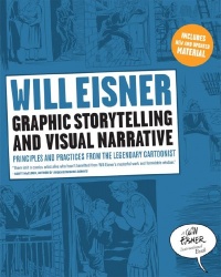 Graphic Storytelling and Visual Narrative (Will Eisner Instructional Books) Graphic Storytelling and Visual Narrative (Will Eisner Instructional Books)