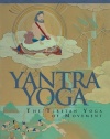 Yantra Yoga: Tibetan Yoga Of Movement