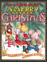 A Merry Little Christmas: Celebrate from A to Z A Merry Little Christmas: Celebrate from A to Z
