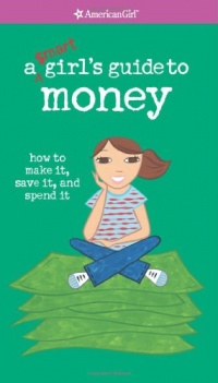 A Smart Girl's Guide to Money (American Girl) (American Girl Library) A Smart Girl's Guide to Money (American Girl) (American Girl Library)