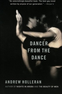 Dancer from the Dance: A Novel Dancer from the Dance: A Novel