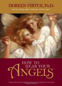 How to Hear Your Angels How to Hear Your Angels