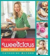 Weelicious: 140 Fast, Fresh, and Easy Recipes