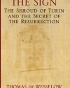 The Sign: The Shroud of Turin and the Secret of the Resurrection