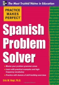 Practice Makes Perfect Spanish Problem Solver (Practice Makes Perfect Series) Practice Makes Perfect Spanish Problem Solver (Practice Makes Perfect Series)