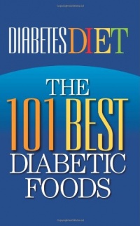 Diabetes Diet: The 101 Best Diabetic Foods Diabetes Diet: The 101 Best Diabetic Foods