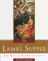 The Lamb's Supper: The Mass as Heaven on Earth