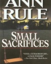 Small Sacrifices: A True Story of Passion and Murder (Signet)