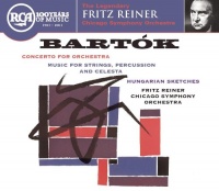 Bartok: Concerto for Orchestra; Music for Strings, Percussion and Celesta; Hungarian Sketches Bartok: Concerto for Orchestra; Music for Strings, Percussion and Celesta; Hungarian Sketches