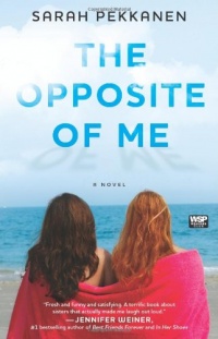 The Opposite of Me: A Novel The Opposite of Me: A Novel