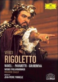 Verdi - Rigoletto / Luciano Pavarotti, Ingvar Wixell, Edita Gruberova, Victoria Vergara, Ferruccio Furlanetto, Riccardo Chailly Verdi - Rigoletto / Luciano Pavarotti, Ingvar Wixell, Edita Gruberova, Victoria Vergara, Ferruccio Furlanetto, Riccardo Chailly
