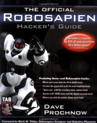The Official Robosapien Hacker's Guide The Official Robosapien Hacker's Guide