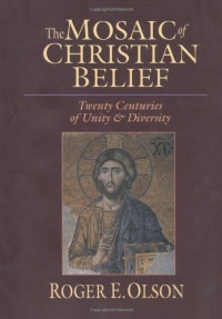 The Mosaic of Christian Belief: Twenty Centuries of Unity & Diversity The Mosaic of Christian Belief: Twenty Centuries of Unity & Diversity