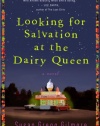 Looking for Salvation at the Dairy Queen: A Novel