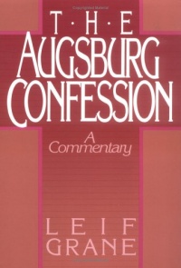 Augsburg Confession The Augsburg Confession The