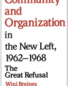 Community and Organization in the New Left, 1962-1968: The Great Refusal