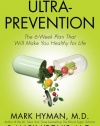 Ultraprevention: The 6-Week Plan That Will Make You Healthy for Life