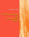Understanding the Sacraments Today