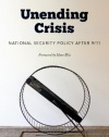 Unending Crisis: National Security Policy after 9/11