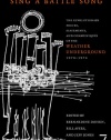 Sing a Battle Song: The Revolutionary Poetry, Statements, and Communiques of the Weather Underground 1970-1974