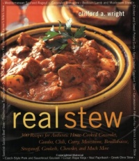Real Stew: 300 Recipes for Authentic Home-Cooked Cassoulet, Gumbo, Chili, Curry, Minestrone, Bouillabaise, Stroganoff, Goulash, Chowder, and Much More (Non) Real Stew: 300 Recipes for Authentic Home-Cooked Cassoulet, Gumbo, Chili, Curry, Minestrone, Bouillabaise, Stroganoff, Goulash, Chowder, and Much More (Non)