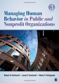 Managing Human Behavior in Public and Nonprofit Organizations Managing Human Behavior in Public and Nonprofit Organizations