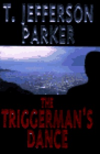 The Triggerman's Dance The Triggerman's Dance