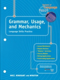 Grammar, Usage and Mechanics Language Skills Practice (Elements of Language, Grade 6, Introductory Course) Grammar, Usage and Mechanics Language Skills Practice (Elements of Language, Grade 6, Introductory Course)