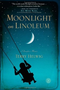 Moonlight on Linoleum: A Daughter's Memoir Moonlight on Linoleum: A Daughter's Memoir