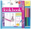 My Fabulous Look Book: Fashion Drawing Made Easy (Klutz)