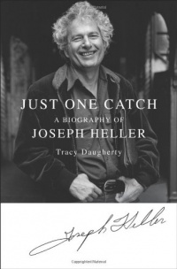 Just One Catch: A Biography of Joseph Heller Just One Catch: A Biography of Joseph Heller