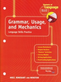 Holt Elements of Language: Grammar, Usage and Mechanics Language Skills Practice Grade 8 (Elements of Language, Second Course) Holt Elements of Language: Grammar, Usage and Mechanics Language Skills Practice Grade 8 (Elements of Language, Second Course)