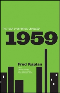 1959: The Year Everything Changed 1959: The Year Everything Changed