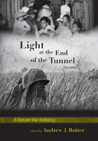 Light at the End of the Tunnel: A Vietnam War Anthology Light at the End of the Tunnel: A Vietnam War Anthology