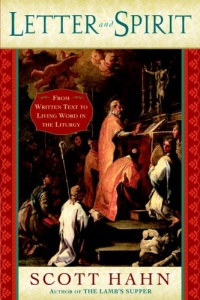 Letter and Spirit: From Written Text to Living Word in the Liturgy Letter and Spirit: From Written Text to Living Word in the Liturgy