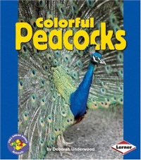 Colorful Peacocks (Pull Ahead Books) Colorful Peacocks (Pull Ahead Books)