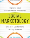 Social Marketology: Improve Your Social Media Processes and Get Customers to Stay Forever