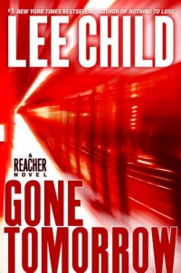 Gone Tomorrow (Jack Reacher, No. 13) Gone Tomorrow (Jack Reacher, No. 13)