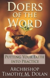 Doers of the Word: Putting Your Faith Into Practice Doers of the Word: Putting Your Faith Into Practice
