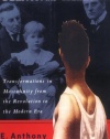 American Manhood: Transformations In Masculinity From The Revolution To The Modern Era