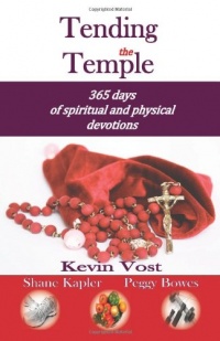 Tending the Temple: 365 days of spiritual and physical devotions Tending the Temple: 365 days of spiritual and physical devotions