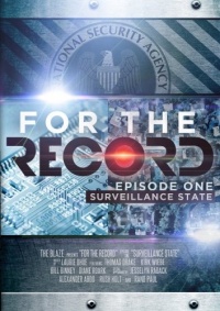 Glenn Beck Presents: For The Record, Episode 1: Surveillance State Glenn Beck Presents: For The Record, Episode 1: Surveillance State