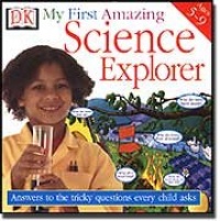 My First Amazing Science Explorer My First Amazing Science Explorer