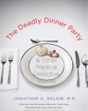 The Deadly Dinner Party: and Other Medical Detective Stories